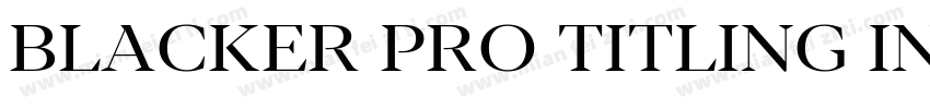 Blacker Pro Titling Inline字体转换